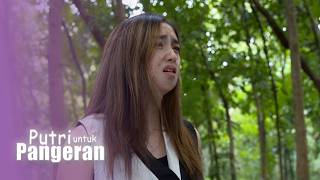 PUTRI MENDENGAR SUARA PANGERAN | PUTRI UNTUK PANGERAN EPS 591 592  PART 4