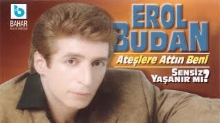 EROL BUDAN - SENSİZ YAŞANIR MI Resimi