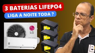 3 baterias LiFePO4 liga um AR CONDICIONADO a noite toda ? | Energia solar screenshot 3