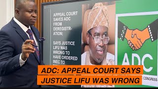 “You were Wrong on De-Registration  of ADC” - Appeal Court tell Justice Lifu