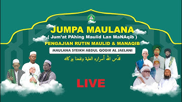 🔴 LIVE Rutinan Pahingan Maulid Nabi Dan Manaqib Maulana Syekh Abdul Qodir Al Jaelani