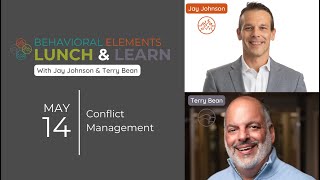 How to Manage Conflict using Behavioral Elements - Lunch and Learn with Terry Bean and Jay Johnson
