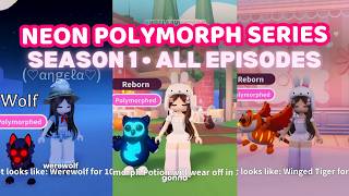 The COMPLETE Polymorph Neon Series! 💗 | Season 1 All Episodes