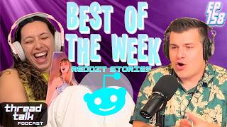 Best Reddit Stories of the Week!  || ThreadTalk Podcast EP158