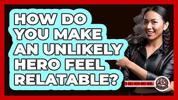 How Do You Make An Unlikely Hero Feel Relatable? - The Action Reel