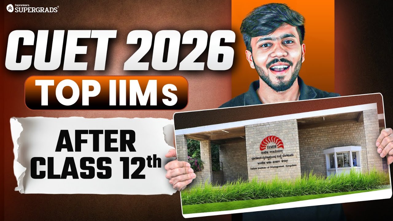 CUET 2026 | Get into India’s Top IIMs After 12th Class via CUET 2026! 🏆 ...