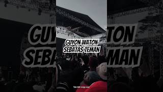 Guyon Waton - Sebatas Teman #guyonwaton #rekamkonser
