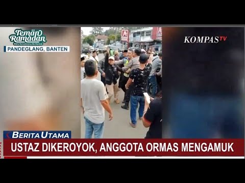 Seorang Ustaz Dikeroyok Anggota Ormas Di Pandeglang Banten Mengamuk