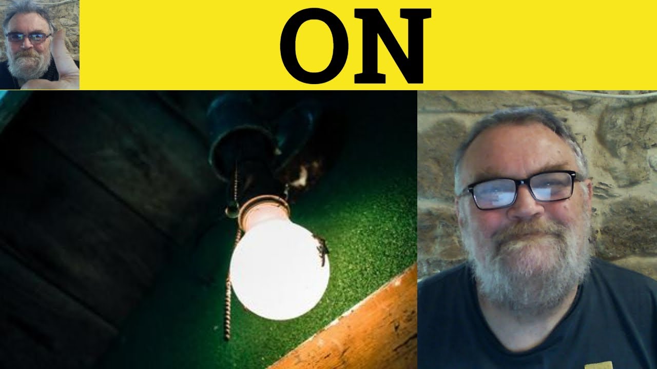 🔵 ON - ON Meaning - Using ON - How to Use ON - Prepositions - How to Use ON - British RP Accent