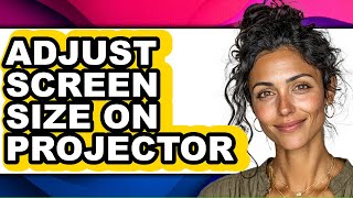 How to Adjust Screen Size on Projector (full Guide) screenshot 4