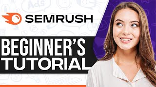 Semrush Tutorial 2025: How To Use Semrush For Beginners Profile