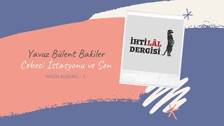 Cebeci İstasyonu Ve Sen - Yavuz Bülent Bakiler
