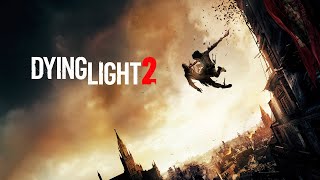 Dying Light 2 | Stream Sidequests Jai Sophia Xai ETC