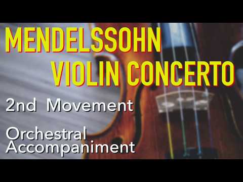 Mendelssohn Violin Concerto  Orchestral Accompaniment : メンデルスゾーン ヴァイオリン協奏曲 オケ伴奏 2nd Movment