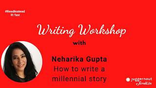 Neharika Gupta Workshop: How To Write A Millennial Story