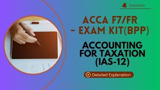 ACCA F7/FR | ACCOUNTING FOR TAXATION (IAS-12) | EXAM KIT SOLUTION (BPP) | DETAILED EXPLANATION |