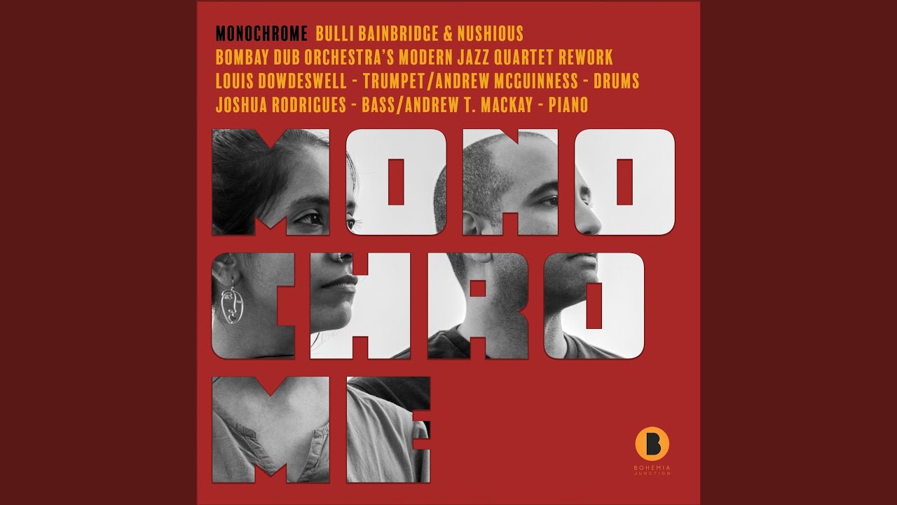 Watch Monochrome (Bombay Dub Orchestra's Modern Jazz Quartet Rework) on YouTube Watch Monochrome (Bombay Dub Orchestra's Modern Jazz Quartet Rework) on YouTube