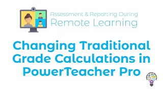 HIgh School: Gradebook Changes for Remote Learning
