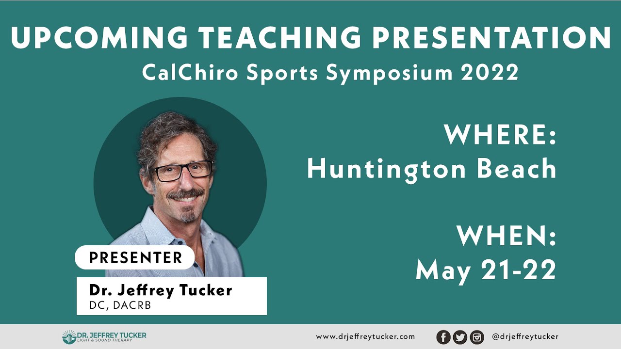 DR. JEFFREY TUCKER'S UPCOMING TEACHING PRESENTATION | CalChiro Sports Symposium 2022