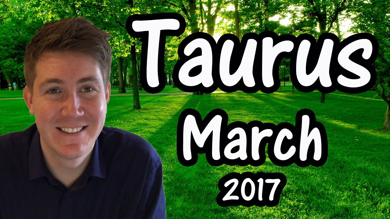Taurus March 2017 Horoscope | Gregory Scott Astrology