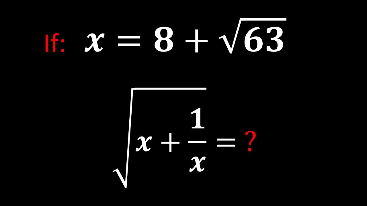 a-nice-problem-if-x-8-sqrt-63-sqrt-x-1-x-math-youtube