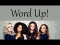 Little Mix - Word Up! [Lyrics]