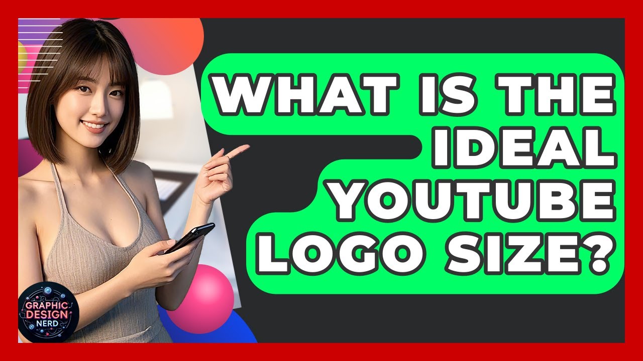 What Is The Ideal YouTube Logo Size? - Graphic Design Nerd