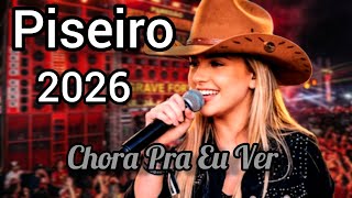 Chora Pra Eu Ver | Piseiro 2026 Música Nova | Mari Do Piseiro  Piseiro