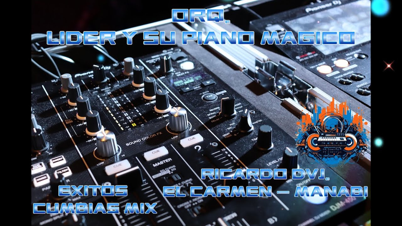 Cumbias Mix (Exitos De Lider Y Su Piano Magico )