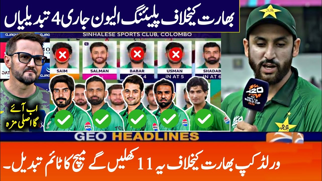 Pak vs ind T20 Wc 2026 Match Time & 4 Changes in Pak Playing 11 • Pak vs ind Match Weather update