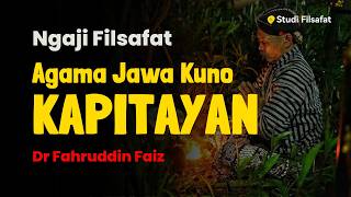 Download lagu Ngaji Filsafat Jawa KAPITAYAN Kepercayaan Jawa Kuno yang Telah Lama Hilang Bersama Dr Fahruddin Faiz