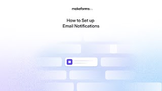 How to Automate Email Notifications for Your Team with MakeForms 2.0