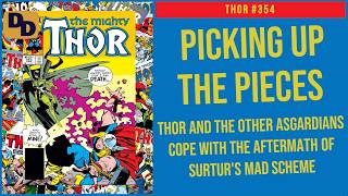 Thor 354 Retrospective | Picking Up the Pieces | Mighty Thor Monday | 1985