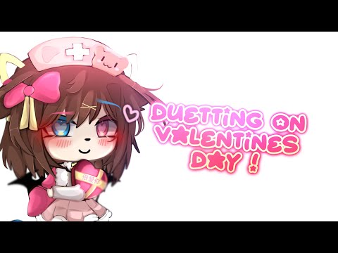 • Duetting On Valentines Day ‼️ : 🧸💝 || Ib : @ewkyimi •
