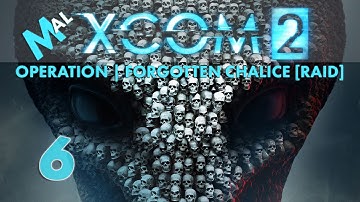 XCOM 2 [MODDED] | Operation Forgotten Chalice [SUPPLY RAID] | Let