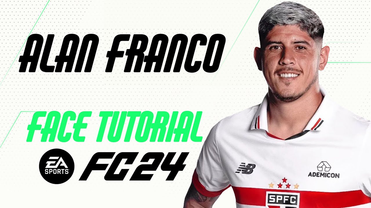 EA FC 24 - ALAN FRANCO FACE TUTORIAL +STATS [SÃO PAULO]. - YouTube