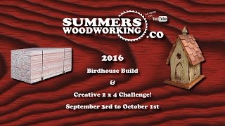 2x4 and Birdhouse Challenge Contests Of 2016 - Announcement