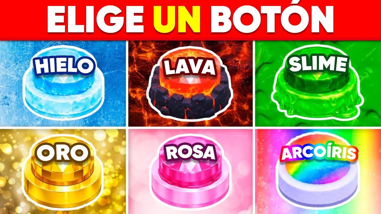 ELIGE UN BOTÓN 💙 Hielo 🔥 Lava 💚 Slime 💛 Oro 🎀 Rosa o 🌈 Arcoíris