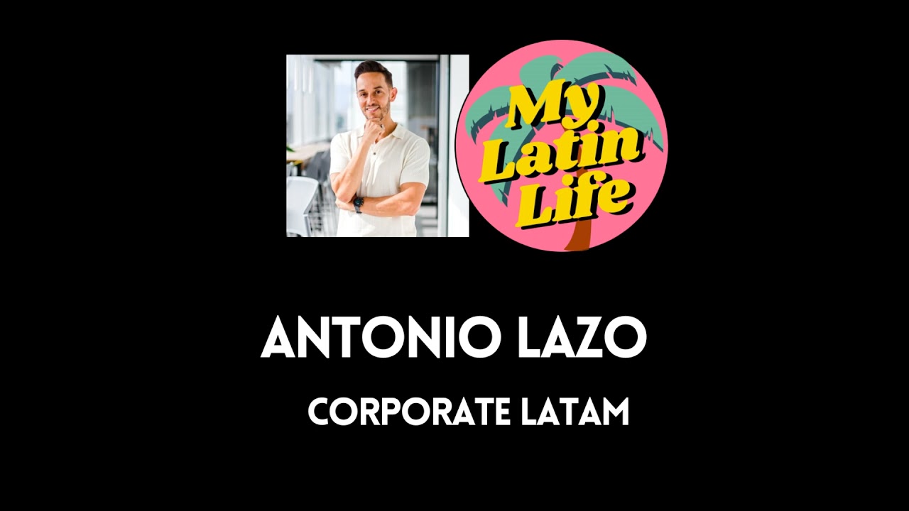 How to Get a Corporate Job in Latin America | My Latin Life Podcast 152 🌴