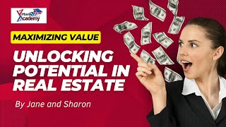 Teaching Tuesdays: Maximizing Value - Unlocking Potential in Real Estate