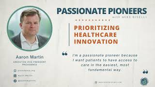 Prioritizing Healthcare Innovation with Aaron Martin