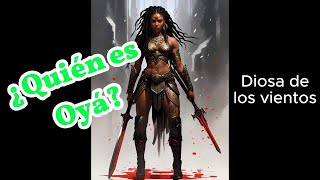 Oya (Yansa): Orisha del viento en la religión Yoruba o Santería