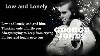 George Jones ~  "Low And Lonely"