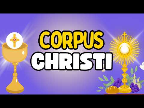 What is the origin of Corpus Christi | Full explanation