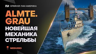 НОВАЯ МЕХАНИКА СТРЕЛЬБЫ ● ALMIRANTE GRAU