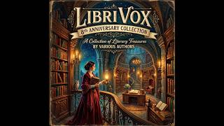 LibriVox 8th Anniversary Collection (Part 2/2) by Various