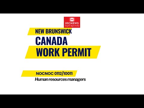 Canada Immigration New Brunswick NOC 0112/10011 Human resources managers Work Permits