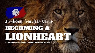 Becoming a Lionheart in Business and Entrepreneurship