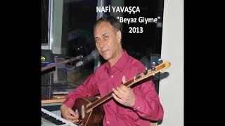 Beyaz Giyme Nafi Yavaşca
