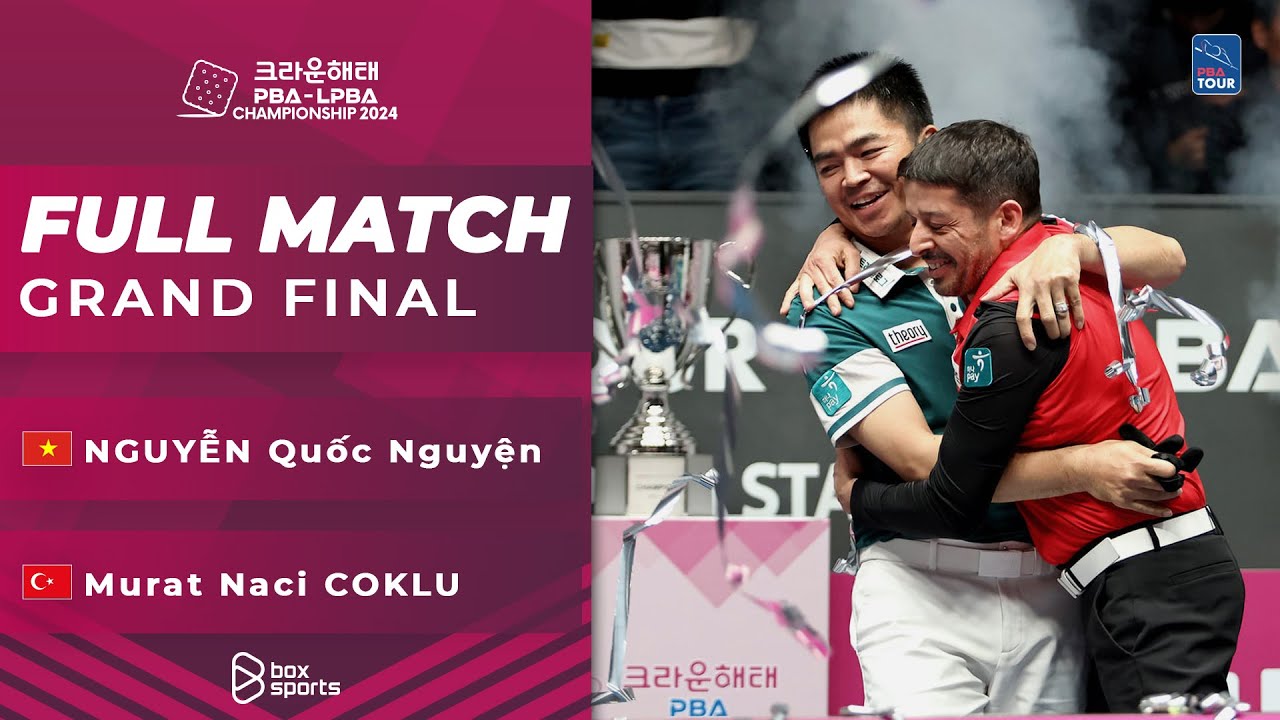 FULL MATCH: NGUYỄN Quốc Nguyện - Murat Naci COKLU | PBA Chung Kết - Crown Haitai Championship 2024